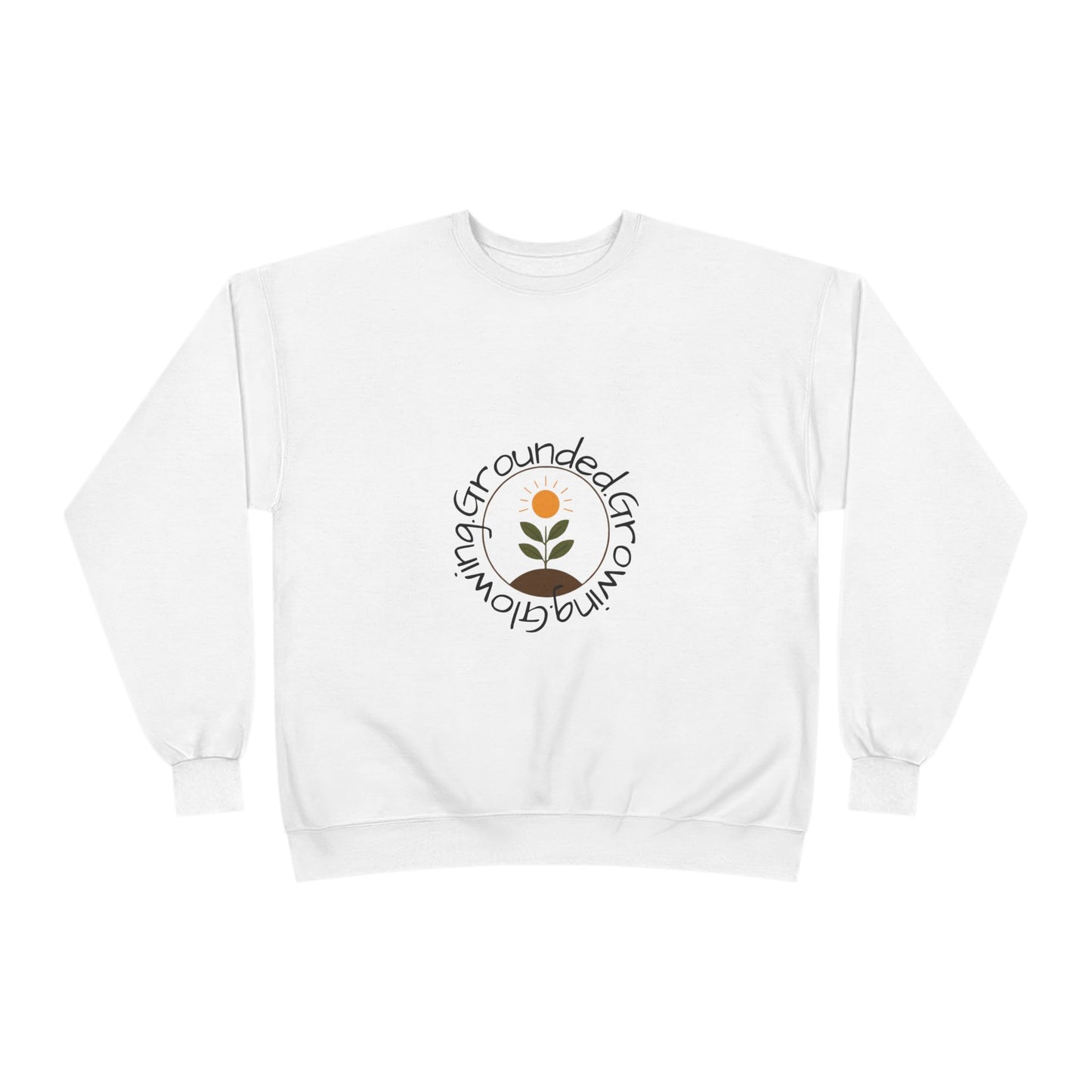 Grounded. Growing. Glowing. – EcoSmart® Crewneck Sweatshirt