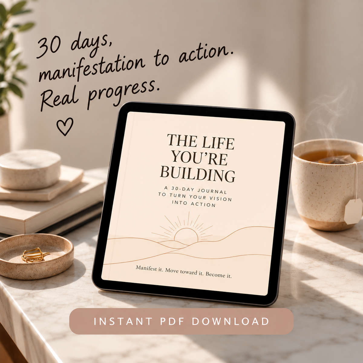 The Life You’re Building 30-day digital journal mockup with tea